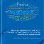 خرید و دانلود نسخه کامل کتاب Lecciones sobre el delito de trata de personas y otras formas de explotación. Dirigido a juezas y jueces penales