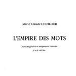 خرید و دانلود نسخه کامل کتاب L’empire des mots: Orateurs gaulois et empereurs romains, 3e et 4e siècles