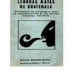 خرید و دانلود نسخه کامل کتاب Lenguas mayas de Guatemala. Documento de referencia para la pronunciacion de los nuevos alfabetos oficiales