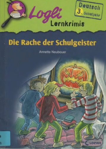 خرید و دانلود نسخه کامل کتاب Lernkrimi – Die Rache der Schulgeister. Deutsch 3. Schuljahr_68bdf460627bc.jpeg خرید و دانلود نسخه کامل کتاب Lernkrimi – Die Rache der Schulgeister. Deutsch 3. Schuljahr
