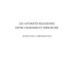 خرید و دانلود نسخه کامل کتاب Les autorités religieuses entre charismes et hiérarchie: Approches comparatives