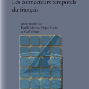 خرید و دانلود نسخه کامل کتاب Les connecteurs temporels du francais (Cahiers Chronos 15) (French Edition)