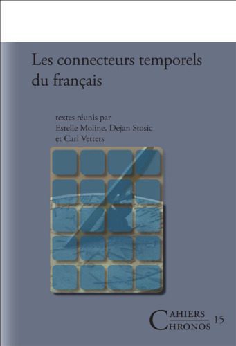 خرید و دانلود نسخه کامل کتاب Les connecteurs temporels du francais (Cahiers Chronos 15) (French Edition)_68c4731f8cd11.jpeg خرید و دانلود نسخه کامل کتاب Les connecteurs temporels du francais (Cahiers Chronos 15) (French Edition)