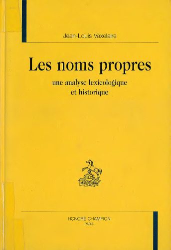 خرید و دانلود نسخه کامل کتاب Les noms propres: une analyse lexicologique et historique_68c50e10ee397.jpeg خرید و دانلود نسخه کامل کتاب Les noms propres: une analyse lexicologique et historique