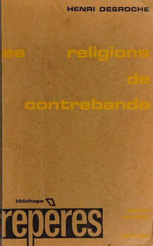 خرید و دانلود نسخه کامل کتاب Les Religions de contrebande : Essais sur les phénomènes religieux en époques critiques_68cd172b55be6.jpeg خرید و دانلود نسخه کامل کتاب Les Religions de contrebande : Essais sur les phénomènes religieux en époques critiques