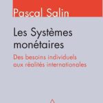 خرید و دانلود نسخه کامل کتاب Les systèmes monétaires: Des besoins individuels aux réalités internationales