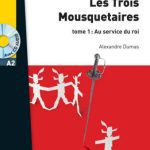 خرید و دانلود نسخه کامل کتاب Les trois mousquetaires. Tome 1. Au service du roi
