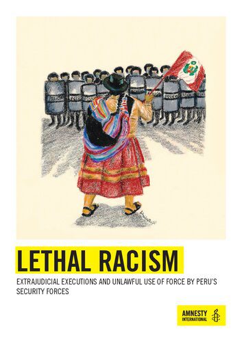 خرید و دانلود نسخه کامل کتاب Lethal Racism. Extrajudicial Executions and Unlawful Use of Force by Peru’s Security Forces_68c670e9b6b03.jpeg خرید و دانلود نسخه کامل کتاب Lethal Racism. Extrajudicial Executions and Unlawful Use of Force by Peru’s Security Forces