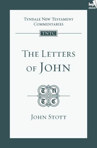 خرید و دانلود نسخه کامل کتاب Letters of John (TNTC)_68cea2c86e832.jpeg خرید و دانلود نسخه کامل کتاب Letters of John (TNTC)