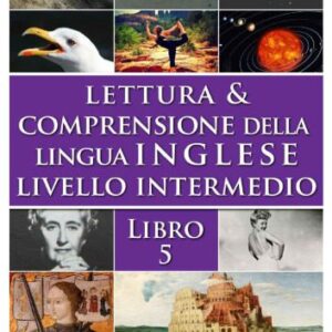 خرید و دانلود نسخه کامل کتاب Lettura e comprensione della lingua inglese – Livello intermedio – Libro 4