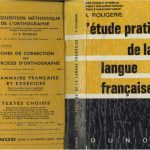 خرید و دانلود نسخه کامل کتاب L’Étude pratique de la langue française : Par Andre Rougerie,… 3e édition… Écoles nationales professionnelles, collèges techniques, collèges modernes, cours complémentaires, centres d’apprentissage