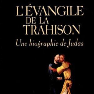 خرید و دانلود نسخه کامل کتاب L’Évangile de la trahison : Une biographie de Judas