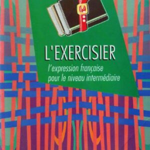 خرید و دانلود نسخه کامل کتاب L’Exercisier, l’Expression Francaise pour le Niveau Intermediaire (French Edition)