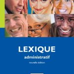 خرید و دانلود نسخه کامل کتاب Lexique administratif : Un langage clair, ca simplifie la vie !