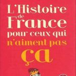 خرید و دانلود نسخه کامل کتاب L’Histoire de France pour ceux qui n’aiment pas ça