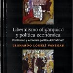 خرید و دانلود نسخه کامل کتاب Liberalismo oligárquico y política económica