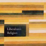 خرید و دانلود نسخه کامل کتاب Liberalism’s Religion