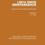 خرید و دانلود نسخه کامل کتاب Libya Since Independence: Economic and Political Development