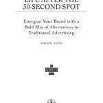 خرید و دانلود نسخه کامل کتاب Life After the 30-Second Spot: Energize Your Brand With a Bold Mix of Alternatives to Traditional Advertising
