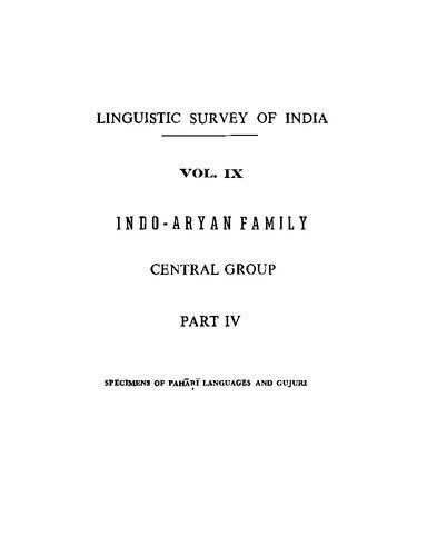 خرید و دانلود نسخه کامل کتاب Linguistic Survey of India, Volume IX – Indo-Aryan Family, Central Group, Part IV (4): Specimens of the Pahari Languages and Gujuri_68bb5d3c39730.jpeg خرید و دانلود نسخه کامل کتاب Linguistic Survey of India, Volume IX – Indo-Aryan Family, Central Group, Part IV (4): Specimens of the Pahari Languages and Gujuri