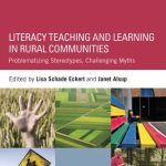 خرید و دانلود نسخه کامل کتاب Literacy Teaching and Learning in Rural Communities: Problematizing Stereotypes, Challenging Myths