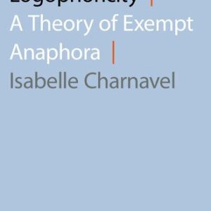 خرید و دانلود نسخه کامل کتاب Locality and Logophoricity: A Theory of Exempt Anaphora