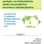 خرید و دانلود نسخه کامل کتاب Los discursos sobre la ecología y el medioambiente en sus intersticios lingüísticos, semióticos y educativos. Actas de las IV Jornadas Internacionales de Ecología y Lenguajes