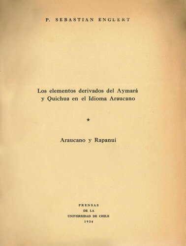 خرید و دانلود نسخه کامل کتاب Los elementos derivados del Aymará y Quichua en el Idioma Araucano. Araucano y Rapanui_68c4f63121e78.jpeg خرید و دانلود نسخه کامل کتاب Los elementos derivados del Aymará y Quichua en el Idioma Araucano. Araucano y Rapanui