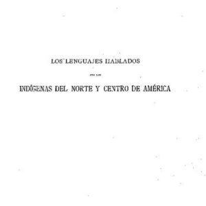 خرید و دانلود نسخه کامل کتاب Los lenguajes hablados por los indígenas del norte y centro de América. Conferencia