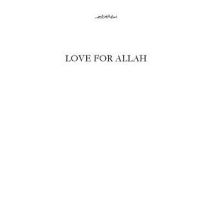 خرید و دانلود نسخه کامل کتاب Love for Allah