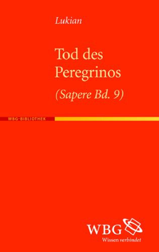 خرید و دانلود نسخه کامل کتاب Lukian: Der Tod des Peregrinos. Ein Scharlatan auf dem Scheiterhaufen_68cf042e3990d.jpeg خرید و دانلود نسخه کامل کتاب Lukian: Der Tod des Peregrinos. Ein Scharlatan auf dem Scheiterhaufen