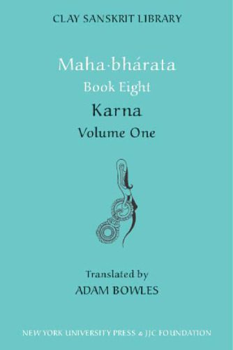 خرید و دانلود نسخه کامل کتاب Mahabharata Book Eight: Karna, Volume One (Clay Sanskrit Library)_68bcc9ea66706.jpeg خرید و دانلود نسخه کامل کتاب Mahabharata Book Eight: Karna, Volume One (Clay Sanskrit Library)