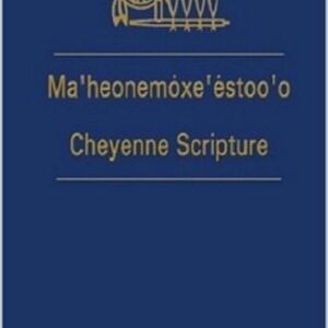 خرید و دانلود نسخه کامل کتاب Ma’heonemoxe’estoo’o Cheyenne Bible Scripture