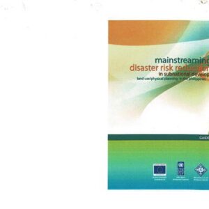 خرید و دانلود نسخه کامل کتاب Mainstreaming Disaster Risk Reduction in Subnational Development and Land Use/Physical Planning in the Philippines