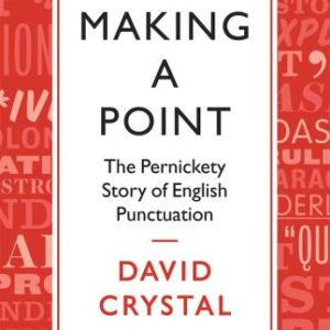 خرید و دانلود نسخه کامل کتاب Making a Point: The Persnickety Story of English Punctuation