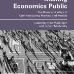خرید و دانلود نسخه کامل کتاب Making Economics Public: The Hows and Whys of Communicating Markets and Models