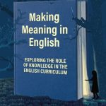 خرید و دانلود نسخه کامل کتاب Making Meaning in English: Exploring the Role of Knowledge in the English Curriculum