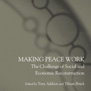 خرید و دانلود نسخه کامل کتاب Making Peace Work: The Challenges of Social and Economic Reconstruction (Studies in Development Economics and Policy)