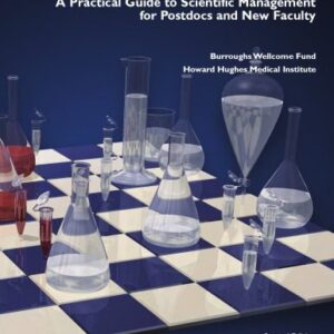 خرید و دانلود نسخه کامل کتاب Making the Right Moves: A Practical Guide to Scientific Management for Postdocs and New Faculty, Second Edition
