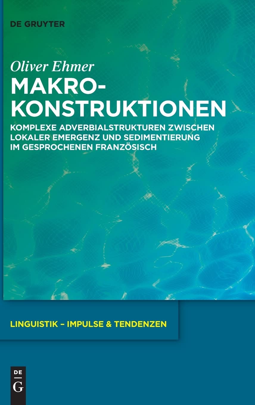 خرید و دانلود نسخه کامل کتاب Makrokonstruktionen: Komplexe Adverbialstrukturen zwischen lokaler Emergenz und Sedimentierung Im gesprochenen Französisch_68c4f66de654e.jpeg خرید و دانلود نسخه کامل کتاب Makrokonstruktionen: Komplexe Adverbialstrukturen zwischen lokaler Emergenz und Sedimentierung Im gesprochenen Französisch