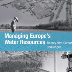 خرید و دانلود نسخه کامل کتاب Managing Europe’s Water Resources: Twenty-first Century Challenges