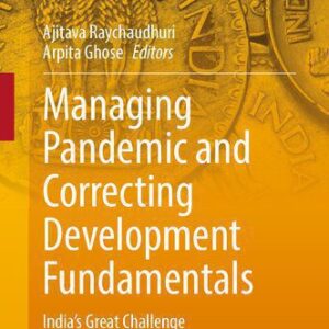 خرید و دانلود نسخه کامل کتاب Managing Pandemic and Correcting Development Fundamentals: India’s Great Challenge