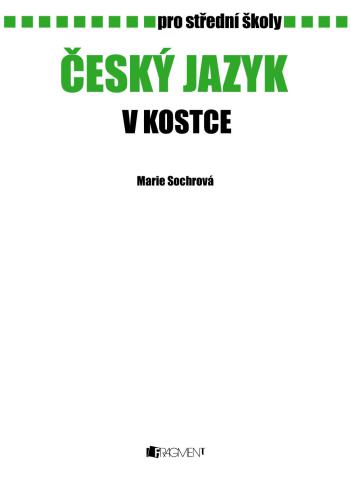 خرید و دانلود نسخه کامل کتاب Marie Sochrová, Český jazyk v kostce_68b9016b63d6d.jpeg خرید و دانلود نسخه کامل کتاب Marie Sochrová, Český jazyk v kostce