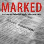 خرید و دانلود نسخه کامل کتاب Marked: Race, Crime, and Finding Work in an Era of Mass Incarceration