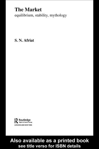 خرید و دانلود نسخه کامل کتاب Market: Equilibrium, Stability, Mythology (Routledge Frontiers of Politicaleconomy, 44)_68ca150e80363.jpeg خرید و دانلود نسخه کامل کتاب Market: Equilibrium, Stability, Mythology (Routledge Frontiers of Politicaleconomy, 44)