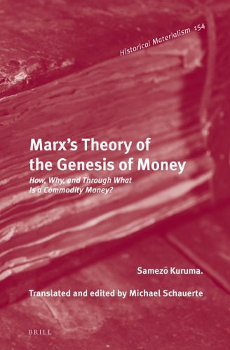 خرید و دانلود نسخه کامل کتاب Marx’s theory of the genesis of money : how, why, and through what is a commodity money?_68caf9486ae11.jpeg خرید و دانلود نسخه کامل کتاب Marx’s theory of the genesis of money : how, why, and through what is a commodity money?