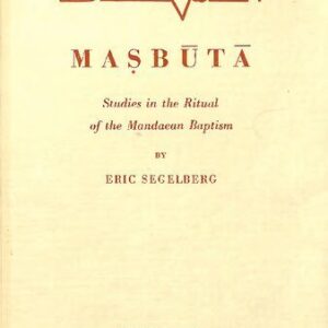 خرید و دانلود نسخه کامل کتاب Masbuta: Studies in the Ritual of Mandaean Baptism