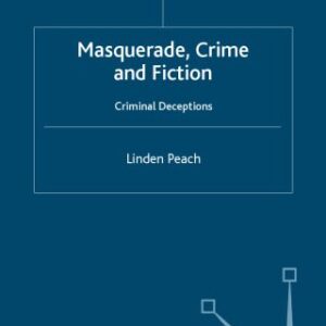 خرید و دانلود نسخه کامل کتاب Masquerade, Crime and Fiction: Criminal Deceptions (Crime Files)