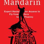 خرید و دانلود نسخه کامل کتاب Mastering Mandarin: Expert Hacks for Expats or Anyone to Fly from Zero to Fluency with Maximum Efficiency