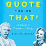 خرید و دانلود نسخه کامل کتاب May I Quote You on That?: A Guide to Grammar and Usage